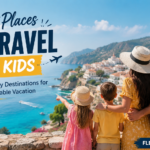 Best Places to Travel With Kids