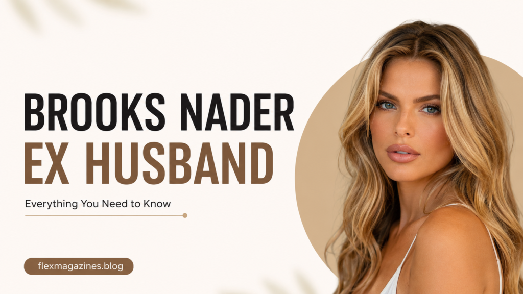Brooks Nader Ex Husband