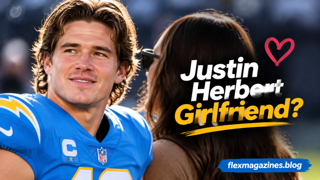 Justin Herbert Girlfriend